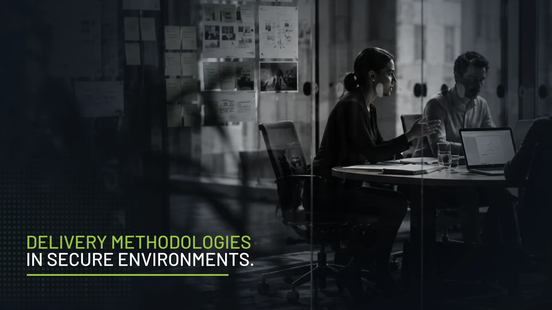 Delivery Methodologies for Secure Environments
