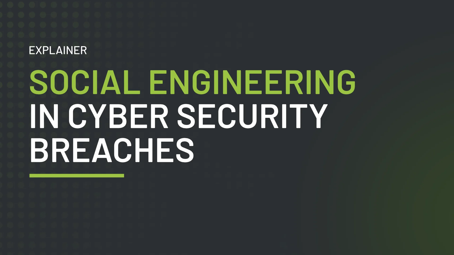 The role of social engineering in cyber security breaches