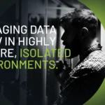 Data flow in isolated environments